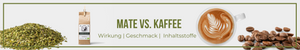 Mate vs Kaffee - Der Vergleich